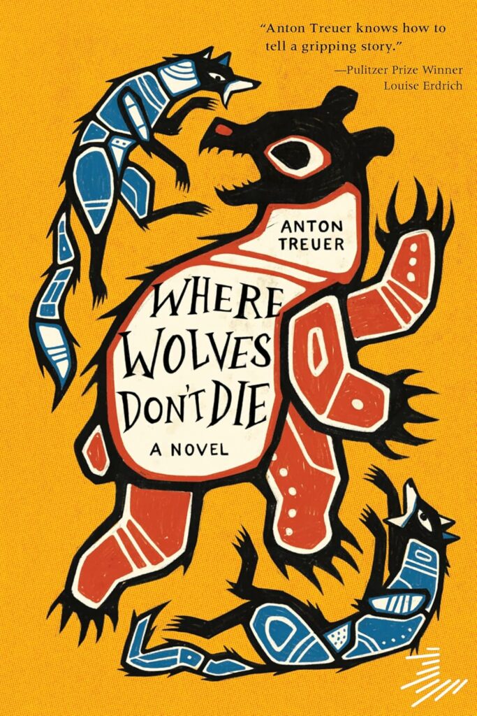 Cover of "Where Wolves Don't Die" by Anton Treuer